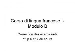 Corso di lingua francese I Modulo B Correction