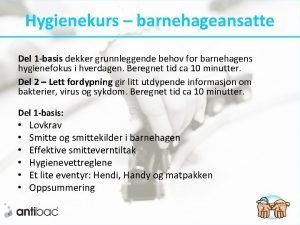 Hygienekurs barnehageansatte Del 1 basis dekker grunnleggende behov