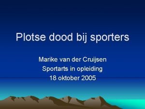 Plotse dood bij sporters Marike van der Cruijsen