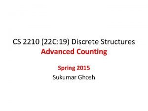 CS 2210 22 C 19 Discrete Structures Advanced