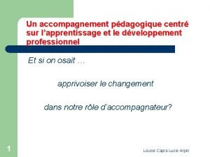 Un accompagnement pdagogique centr sur lapprentissage et le