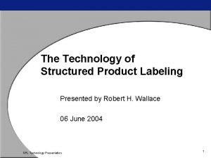 Structured product labeling