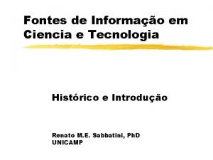 Fontes de Informao em Ciencia e Tecnologia Histrico