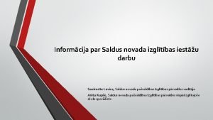 Informcija par Saldus novada izgltbas iestu darbu Saulcerte