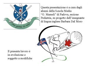 Questa presentazione a cura degli alunni della Scuola