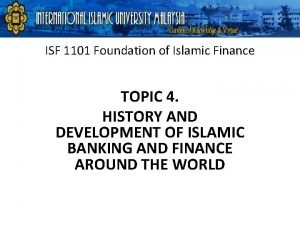 ISF 1101 Foundation of Islamic Finance TOPIC 4