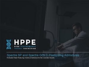 Spectre SP and Spectre GOLD Plasticizing Admixtures Title