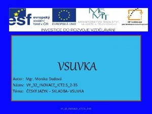 VSUVKA Autor Mgr Monika Dudov Nzev VY32INOVACEICT 2