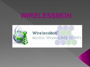 Wireless mon