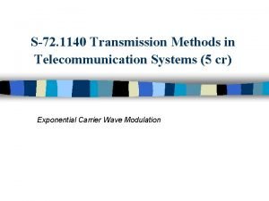 S72 1140 Transmission Methods in Telecommunication Systems 5