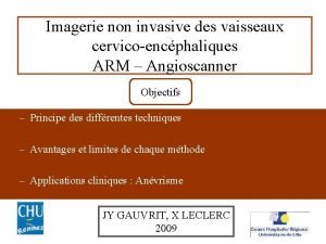 Imagerie non invasive des vaisseaux cervicoencphaliques ARM Angioscanner