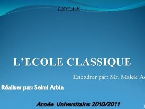 I S C A E LECOLE CLASSIQUE Encadrer