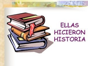 ELLAS HICIERON HISTORIA Clara Campoamor Defendi la ley