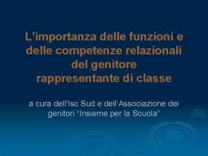 Limportanza delle funzioni e delle competenze relazionali del