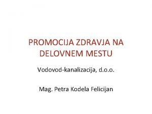 PROMOCIJA ZDRAVJA NA DELOVNEM MESTU Vodovodkanalizacija d o