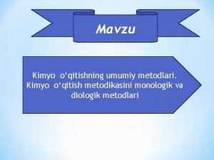 Mavzu Kimyo oqitishning umumiy mtodlari Kimyo oqitish metodikasini