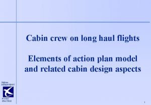 Cabin crew on long haul flights Elements of