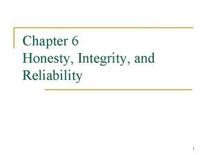 Honesty integrity and reliability