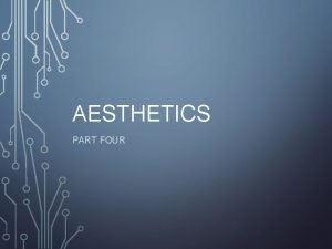 AESTHETICS PART FOUR EDUCATION IN THE ARTS Introduction