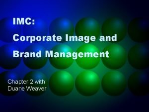 IMC Corporate Image and Brand Management Chapter 2