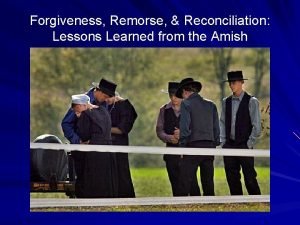Forgiveness Remorse Reconciliation Lessons Learned from the Amish