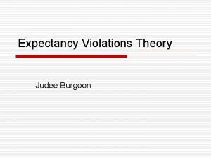 Expectancy violation theory judee burgoon