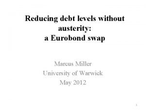 Reducing debt levels without austerity a Eurobond swap