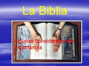 La Biblia Algunas consideraciones importantes II Cmo se