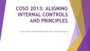 COSO 2013 ALIGNING INTERNAL CONTROLS AND PRINCIPLES By