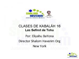 CLASES DE KABALH 16 Las Sefirot de Tohu