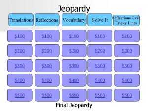 Jeopardy Translations Reflections Vocabulary Solve It Reflections Over