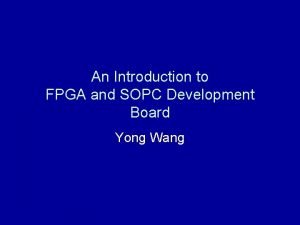 An Introduction to FPGA and SOPC Development Board