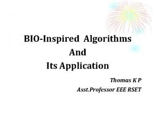 BIOInspired Algorithms And Its Application Thomas K P