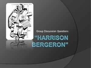 Reading questions for harrison bergeron