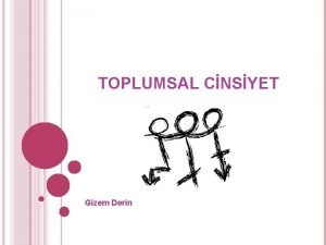 TOPLUMSAL CNSYET Gizem Derin CNSYET KAVRAMINI HERKES BLD