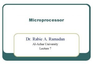 Microprocessor Dr Rabie A Ramadan AlAzhar University Lecture