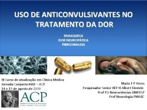 USO DE ANTICONVULSIVANTES NO TRATAMENTO DA DOR ENXAQUECA