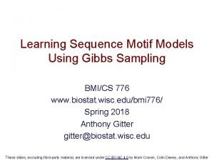 Learning Sequence Motif Models Using Gibbs Sampling BMICS