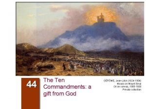 44 The Ten Commandments a gift from God