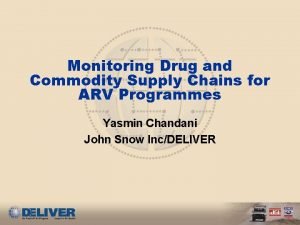 Monitoring Drug and Commodity Supply Chains for ARV