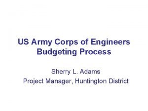 US Army Corps of Engineers Budgeting Process Sherry