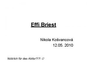 Effi Briest Nikola Kovancov 12 05 2010 Ntzlich