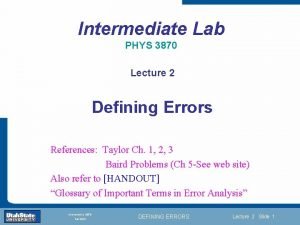 Intermediate Lab PHYS 3870 Lecture 2 Defining Errors