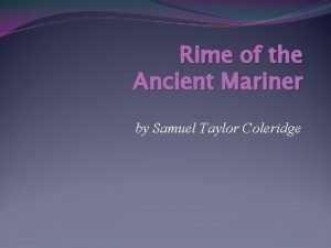 The rime of the ancient mariner meter The rime of the ancient mariner meter