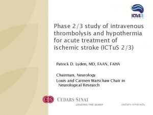 Phase 23 study of intravenous thrombolysis and hypothermia