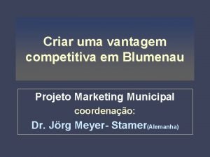 Criar uma vantagem competitiva em Blumenau Projeto Marketing