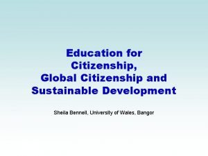 Education for Citizenship Global Citizenship and Sustainable Development