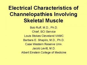 Electrical Characteristics of Channelopathies Involving Skeletal Muscle Bob