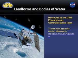 Landforms and Bodies of Water Developed by the