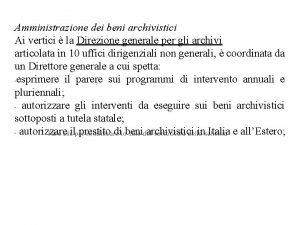 Amministrazione dei beni archivistici Ai vertici la Direzione